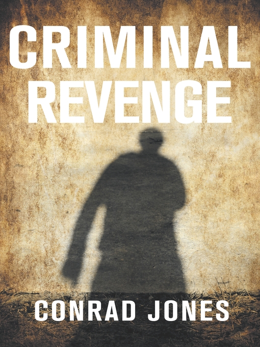 Title details for Criminal Revenge by Conrad Jones - Available